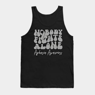 Aphasia Awareness Aphasia Nobody Fights Alone Tank Top